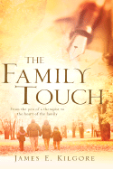 The Family Touch - Kilgore, James E