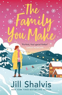 The Family You Make: Fall in love with Sunrise Cove in this heart-warming story of love and belonging