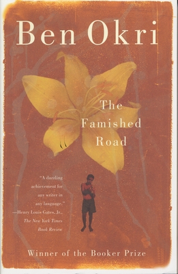 The Famished Road: Man Booker Prize Winner - Okri, Ben