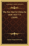 The Fan-Qui in China in 1836-1837 V3 (1838)