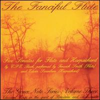 The Fanciful Flute: Five Sonatas for Flute and Harpsichord by CPE Bach - Edwin Swanborn (harpsichord); Fenwick Smith (flute)