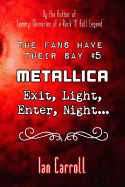 The Fans Have Their Say #5 Metallica: Exit, Light, Enter, Night...