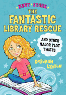 The Fantastic Library Rescue and Other Major Plot Twists
