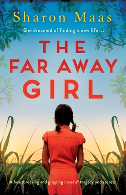 The Far Away Girl: A heartbreaking and gripping novel of tragedy and secrets - Maas, Sharon