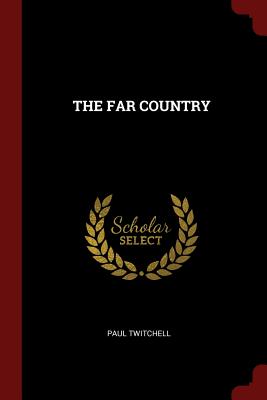 The Far Country - Twitchell, Paul