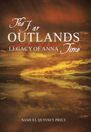 The Far Outlands of Time: Legacy of Anna