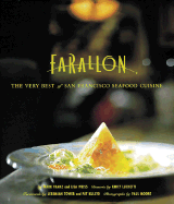 The Farallon Cookbook: The Very Best of San Francisco Seafood Cuisine - Franz, Mark, and Weiss, Lisa, and Luchetti, Emily