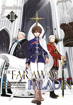 The Faraway Paladin (Manga) Omnibus 3 - Yanagino, Kanata, and Rushton, James (Translated by)