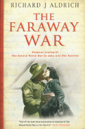 The Faraway War: Personal Diaries of the Second World War in Asia and the Pacific