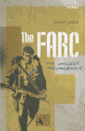 The FARC: The Longest Insurgency