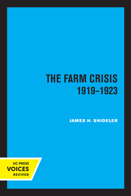 The Farm Crisis, 1919-1923 - Shideler, James H