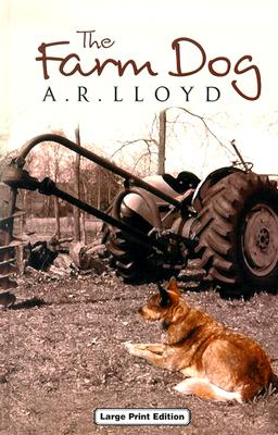 The Farm Dog - Lloyd, A R