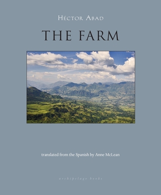 The Farm - Abad, Hector, and McLean, Anne (Translated by)