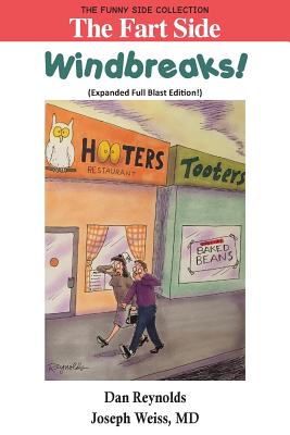 The Fart Side: Windbreaks! Expanded Full Blast Edition: The Funny Side Collection - Weiss, Joseph, MD