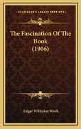 The Fascination of the Book (1906)