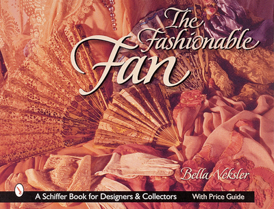 The Fashionable Fan - Veksler, Bella
