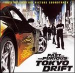 The Fast and the Furious: Tokyo Drift [Original Soundtrack]