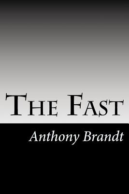 The Fast - Brandt, Anthony