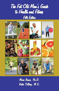 The Fat Old Man's Guide to Health and Fitness: Fifth Edition