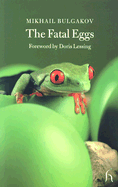 The Fatal Eggs: A Story