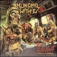 The Fatal Feast: Waste in Space - Municipal Waste