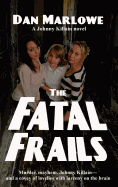 The Fatal Frails