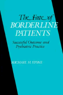 The Fate of Borderline Patients: Successful Outcome and Psychiatric Practice