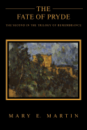 The Fate of Pryde, the Second in the Trilogy of Remembrance.