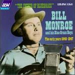 The Father of Bluegrass: Early Years 1940-1947 - Bill Monroe