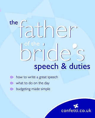The Father of the Bride's Speech and Duties - Confetti Co UK