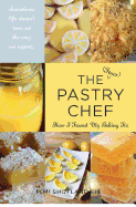 The (Faux) Pastry Chef: How I Found My Baking Fix
