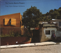 The Favela-Bairro Project: Jorge Mario Juregui Architects, the Sixth Veronica Rudge Green Prize in Urban Design