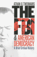 The FBI and American Democracy: A Brief Critical History