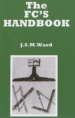 The FC's Handbook - Ward, J S M