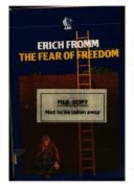 The Fear of Freedom