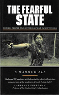 The Fearful State: Power, People and Internal War in South Asia.