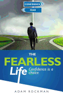 The Fearless Life: Confidence Is a Choice