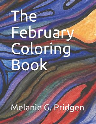 The February Coloring Book - Pridgen, Melanie Gail