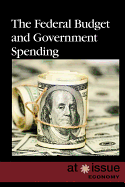 The Federal Budget and Government Spending