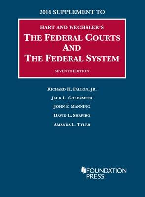 The Federal Courts and the Federal System - Richard, Fallon, Jr., and Goldsmith, Jack, and Manning, John