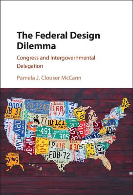 The Federal Design Dilemma - Clouser McCann, Pamela J