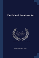 The Federal Farm Loan Act