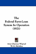 The Federal Farm-Loan System In Operation (1921)