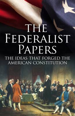 The Federalist Papers - Madison, James