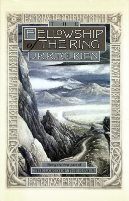 The Fellowship of the Ring: Being the First Part of the Lord of the Rings - Tolkien, J R R