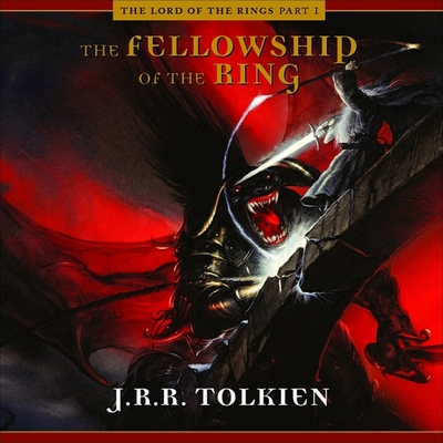 The Fellowship of the Ring - Tolkien, J R R, and Cast, Ensemble (Performed by), and Full Cast, A (Read by)