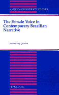 The Female Voice in Contemporary Brazilian Narrative