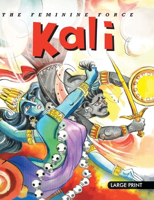 The Feminine Force Kali: Large Print - Om Books Editorial Team