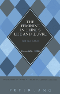 The Feminine in Heine's Life and Oeuvre: Self and Other