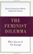 The Feminist Dilemma: When Success Is Not Enough
